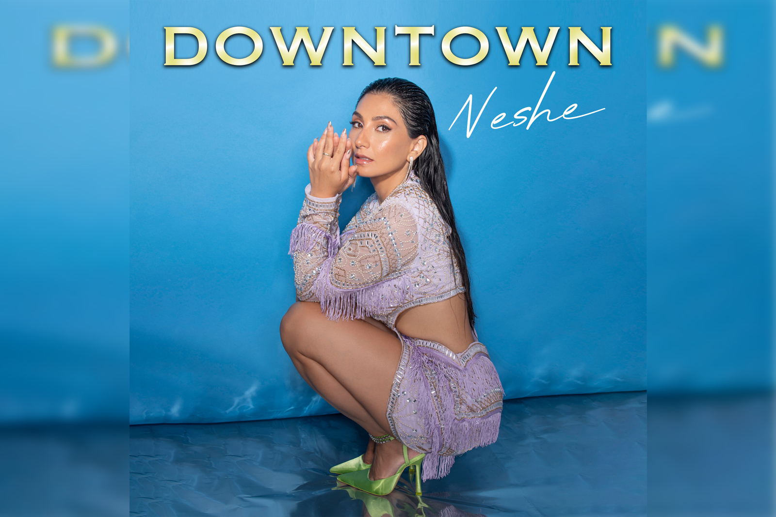 Neshe’den Yepyeni Bir Hit: “DOWNTOWN”